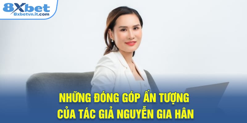 Những đóng góp ấn tượng của tác giả Nguyễn Gia Hân